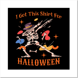 I got This Shirt For Halloween Posters and Art